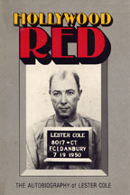 Hollywood Red - The Autobiography of Lester Cole - published in April 2013 by Scene4 Books and AviarPress | www.aviarpress.com
