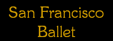 San Francisco
Ballet